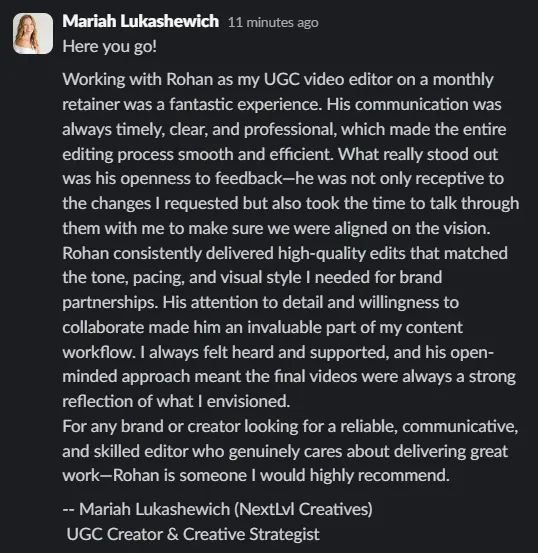 A written recommendation from Mariah Lukashewich of NextLvl Creatives about working with Rohan as her UGC video editor
